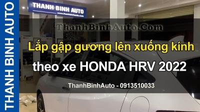 Video Lắp gập gương lên xuống kính theo xe HONDA HRV 2022